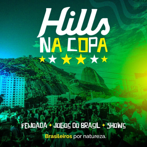 Hills onde assistir os jogos da Copa no Rio de Janeiro